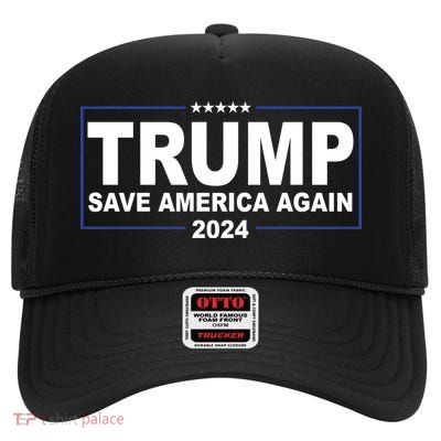 Trump Save America Again 2024 High Crown Mesh Back Trucker Hat