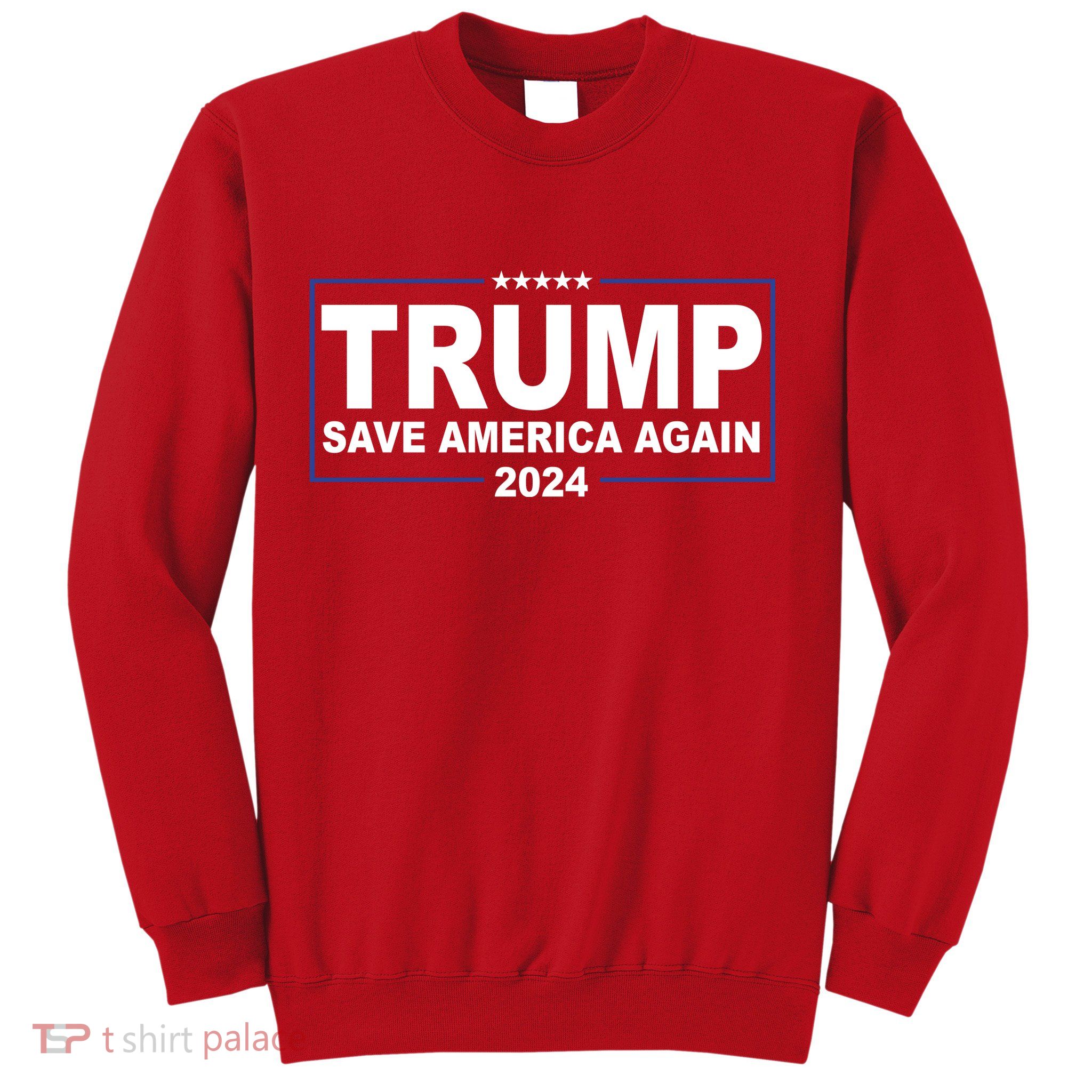 Trump Save America Again 2024 Sweatshirt