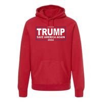 Trump Save America Again 2024 Premium Hoodie