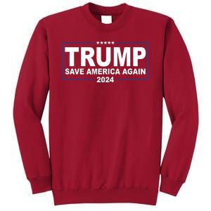 Trump Save America Again 2024 Tall Sweatshirt