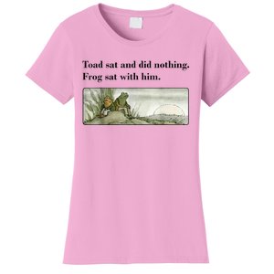 Toad Sat And Did Nothing Frog Sat With Him Women's T-Shirt