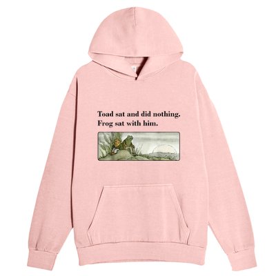 Toad Sat And Did Nothing Frog Sat With Him Urban Pullover Hoodie