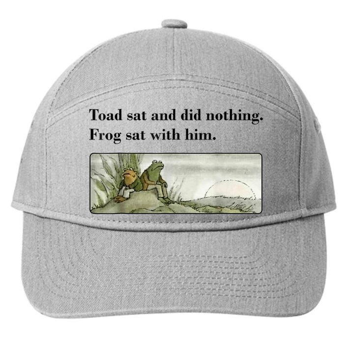 Toad Sat And Did Nothing Frog Sat With Him 7-Panel Snapback Hat