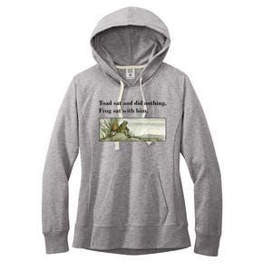 Toad Sat And Did Nothing Frog Sat With Him Women's Fleece Hoodie