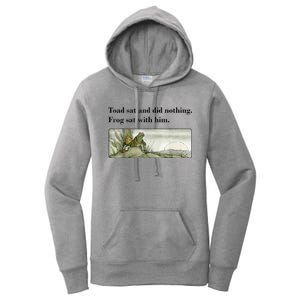 Toad Sat And Did Nothing Frog Sat With Him Women's Pullover Hoodie