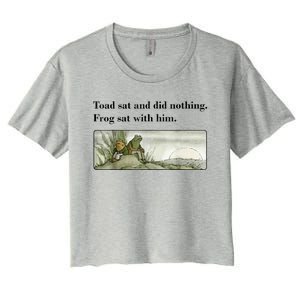 Toad Sat And Did Nothing Frog Sat With Him Women's Crop Top Tee