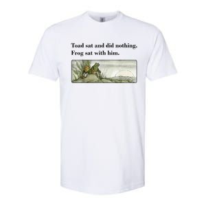 Toad Sat And Did Nothing Frog Sat With Him Softstyle CVC T-Shirt