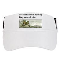 Toad Sat And Did Nothing Frog Sat With Him Adult Drive Performance Visor