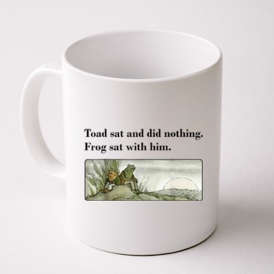 Toad Sat And Did Nothing Frog Sat With Him Coffee Mug