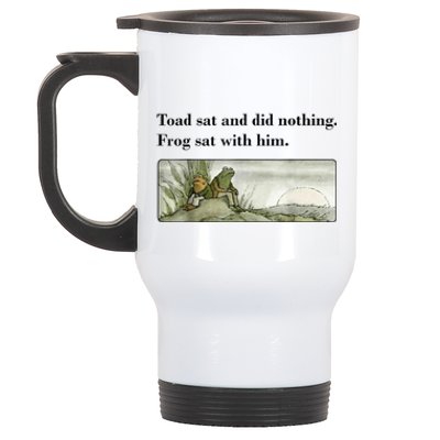 Toad Sat And Did Nothing Frog Sat With Him Stainless Steel Travel Mug