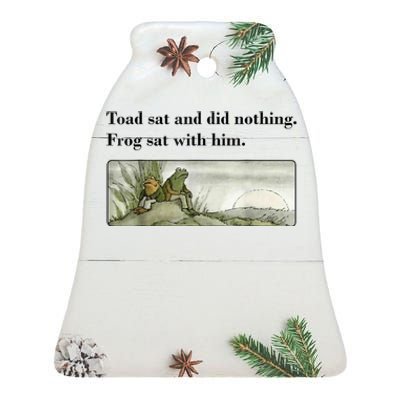 Toad Sat And Did Nothing Frog Sat With Him Ceramic Bell Ornament