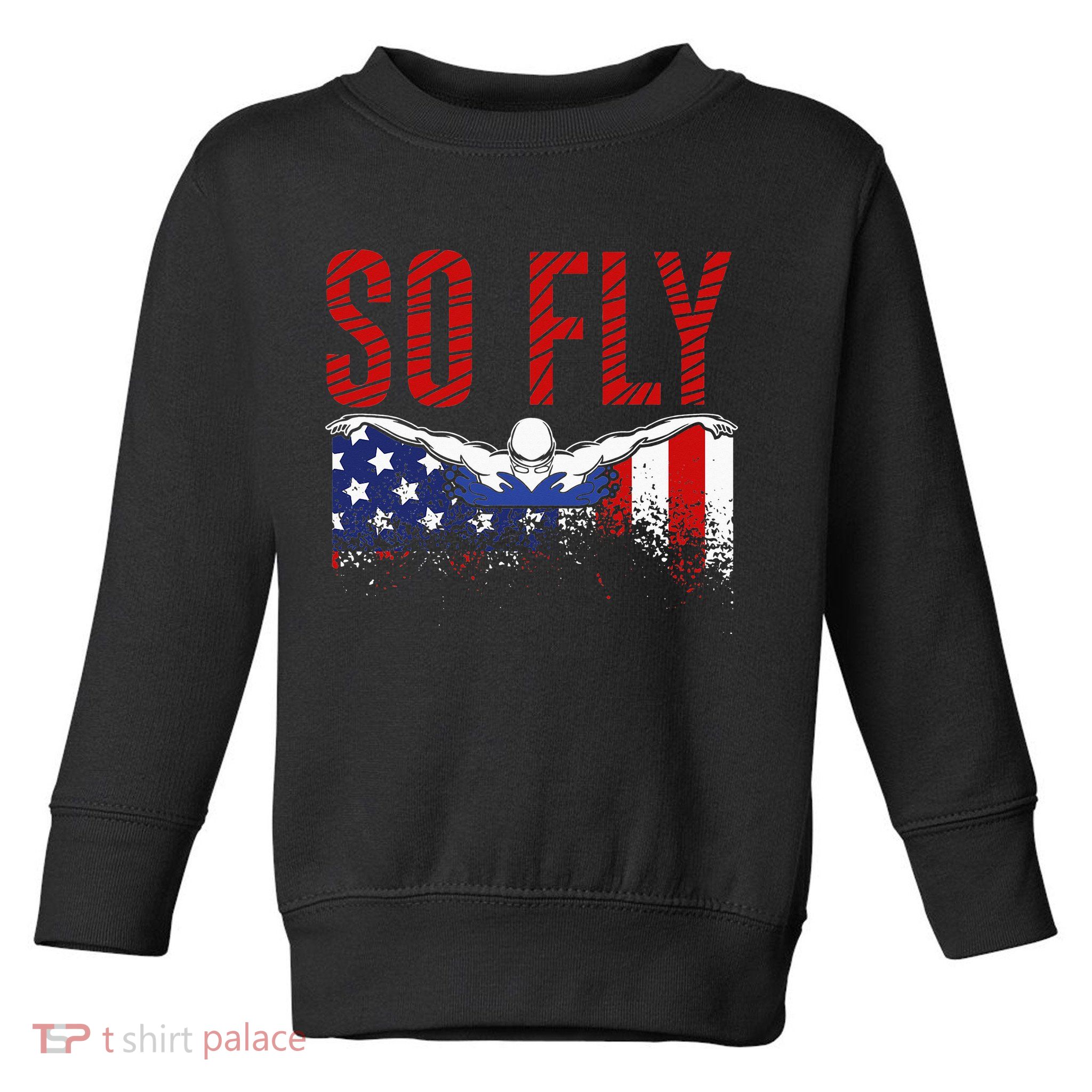 Team Sports Athlete So Fly USA Swimming Toddler Sweatshirt