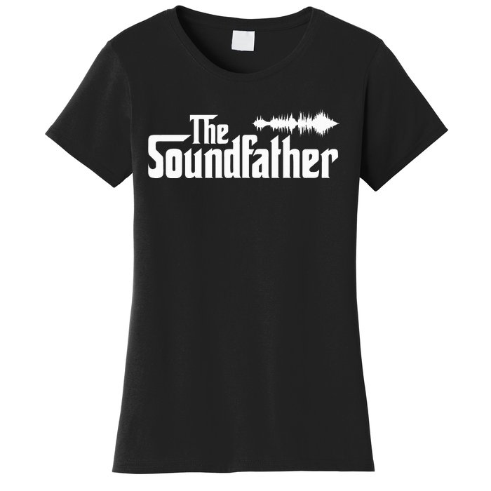 The Soundfather Audio Engineer Sound Engineer Women's T-Shirt