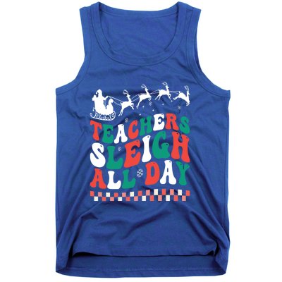 Teachers Sleigh All Day Meaningful Gift Tank Top