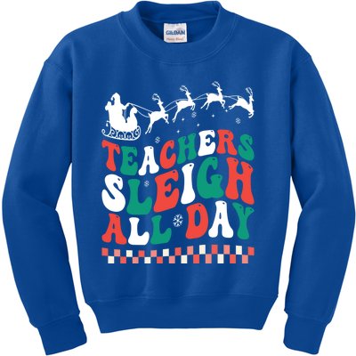 Teachers Sleigh All Day Meaningful Gift Kids Sweatshirt