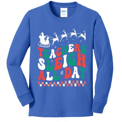 Teachers Sleigh All Day Meaningful Gift Kids Long Sleeve Shirt