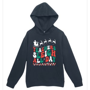 Teachers Sleigh All Day Meaningful Gift Urban Pullover Hoodie