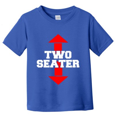 Two Seater Arrow Funny Novelty Joke I Adult Humor Funny Gift Toddler T-Shirt