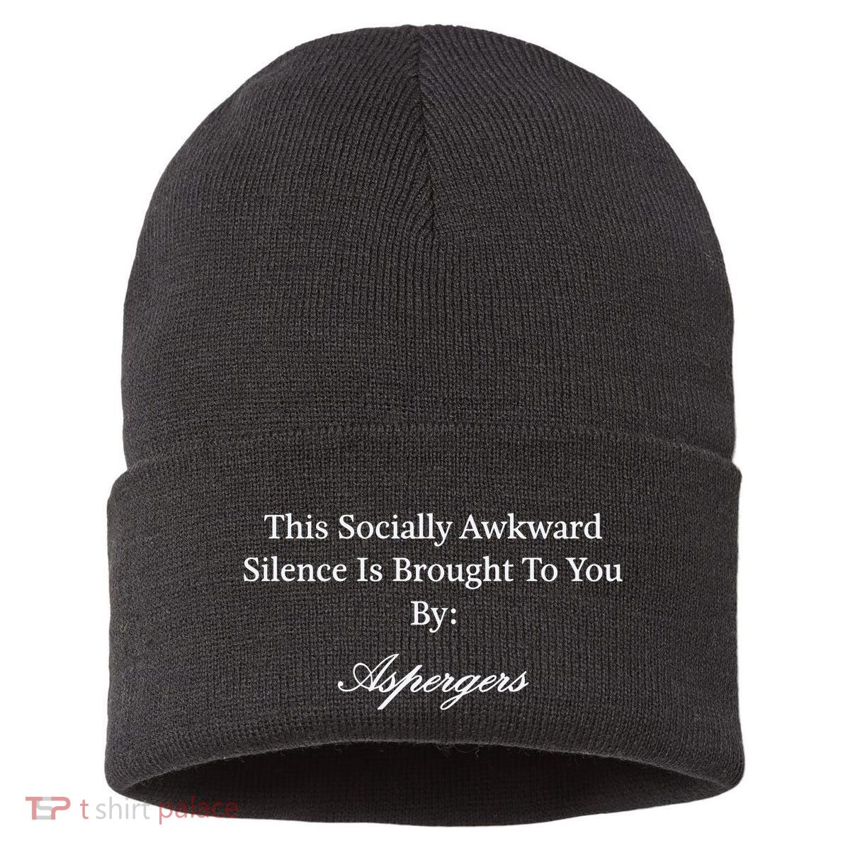 This Socially Awkward Silence Is Brought To You By Aspergers Sustainable Knit Beanie