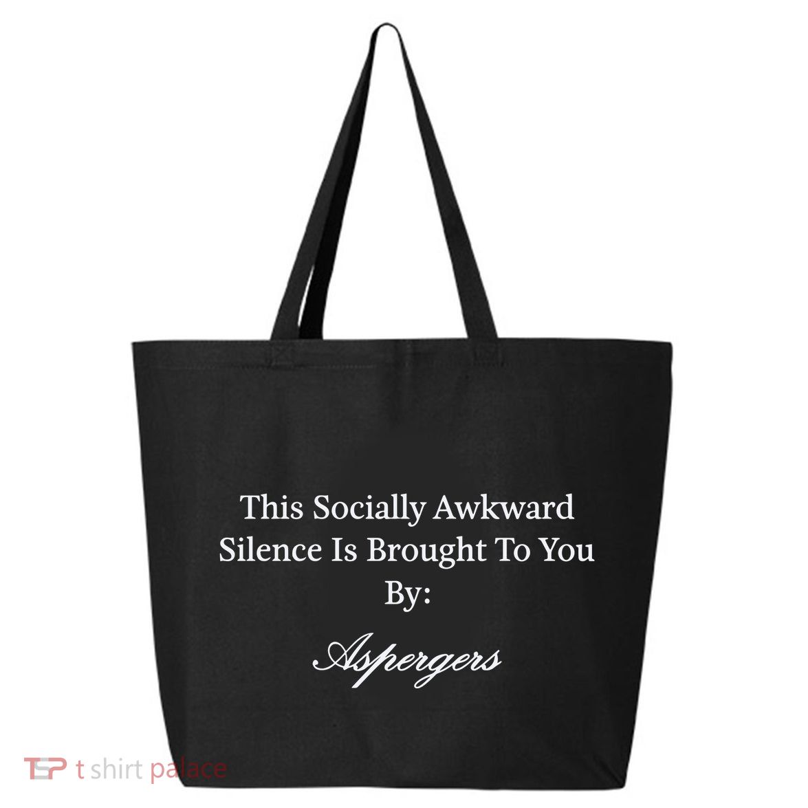 This Socially Awkward Silence Is Brought To You By Aspergers 25L Jumbo Tote