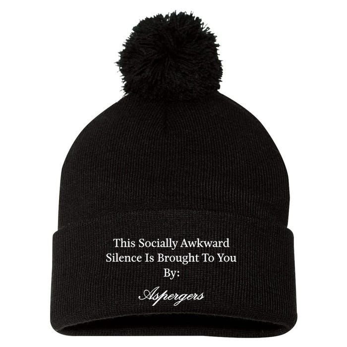 This Socially Awkward Silence Is Brought To You By Aspergers Pom Pom 12in Knit Beanie