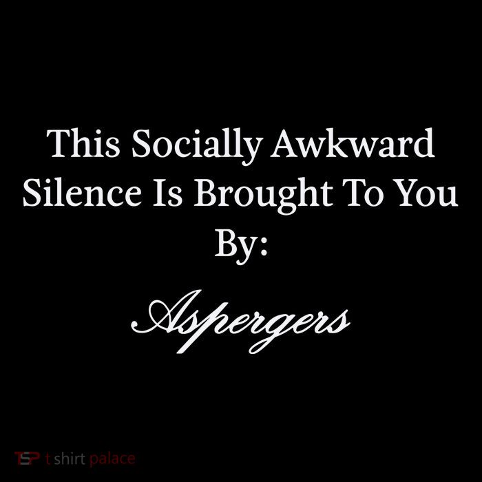 This Socially Awkward Silence Is Brought To You By Aspergers Tie-Dye T-Shirt