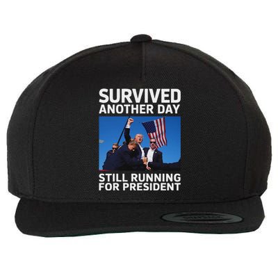 Trump Survived Another Day 2024 Presidential Run Wool Snapback Cap