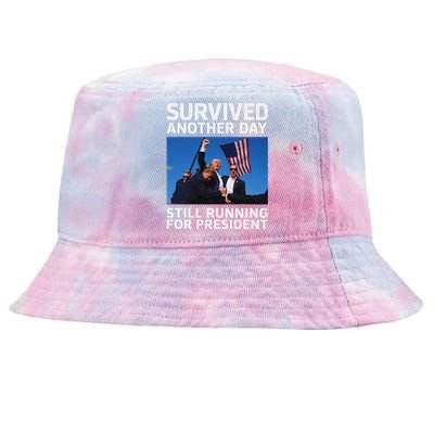 Trump Survived Another Day 2024 Presidential Run Tie-Dyed Bucket Hat