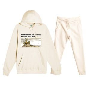 Toad Sat And Did Nothing Frog Toad Book Lover Premium Hooded Sweatsuit Set