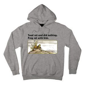 Toad Sat And Did Nothing Frog Toad Book Lover Tall Hoodie