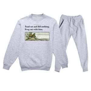 Toad Sat And Did Nothing Frog Sat With Him Apparel Premium Crewneck Sweatsuit Set