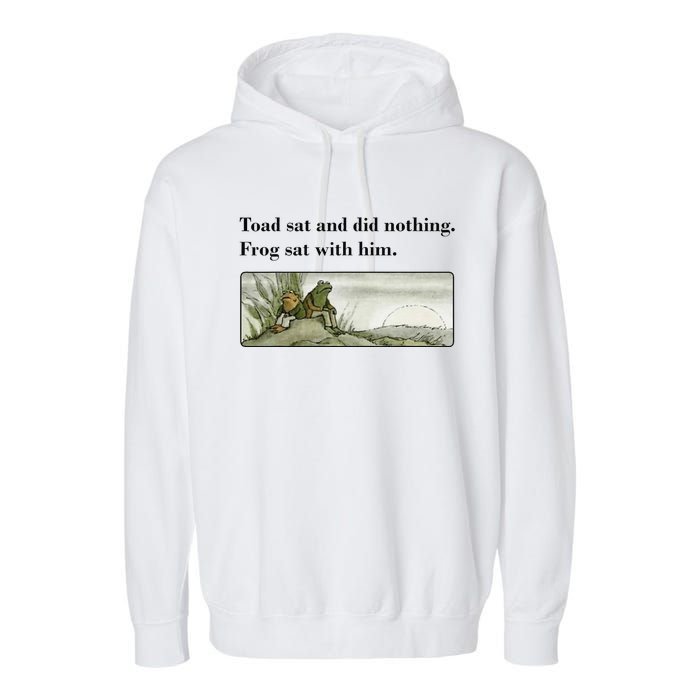 Toad Sat And Did Nothing Frog Sat With Him Apparel Garment-Dyed Fleece Hoodie