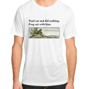 Toad Sat And Did Nothing Frog Sat With Him Apparel Adult ChromaSoft Performance T-Shirt