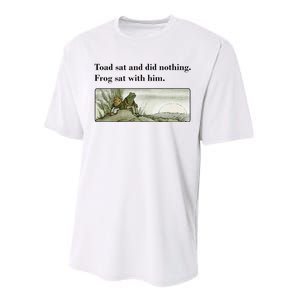 Toad Sat And Did Nothing Frog Sat With Him Apparel Performance Sprint T-Shirt