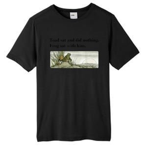 Toad Sat And Did Nothing Frog Sat With Him Apparel Tall Fusion ChromaSoft Performance T-Shirt