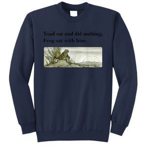 Toad Sat And Did Nothing Frog Sat With Him Apparel Sweatshirt