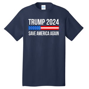 Trump Save America 2024 Tall T-Shirt