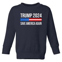 Trump Save America 2024 Toddler Sweatshirt