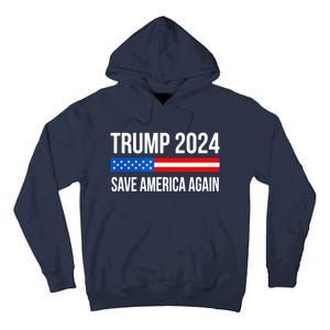 Trump Save America 2024 Tall Hoodie