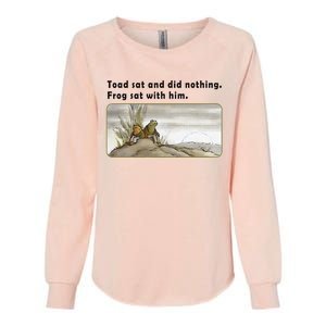 Toad Sat And Did Nothing Frog Toad Book Lover Gift Womens California Wash Sweatshirt