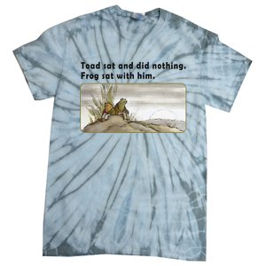 Toad Sat And Did Nothing Frog Toad Book Lover Gift Tie-Dye T-Shirt