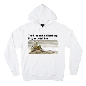 Toad Sat And Did Nothing Frog Toad Book Lover Gift Hoodie