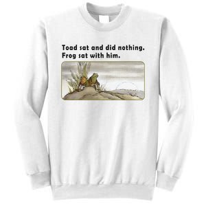 Toad Sat And Did Nothing Frog Toad Book Lover Gift Sweatshirt