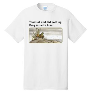 Toad Sat And Did Nothing Frog Toad Book Lover Gift Tall T-Shirt