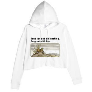 Toad Sat And Did Nothing Frog Toad Book Lover Gift Crop Fleece Hoodie