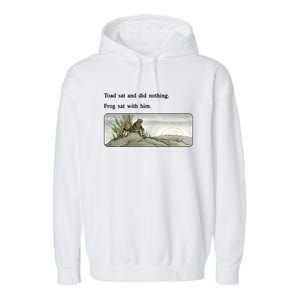 Toad Sat And Did Nothing Frog Sat With Him Apparel Garment-Dyed Fleece Hoodie