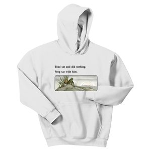 Toad Sat And Did Nothing Frog Sat With Him Apparel Kids Hoodie