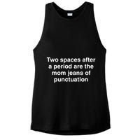Two Spaces After A Period Are The Mom Jeans Of Punctuation Ladies PosiCharge Tri-Blend Wicking Tank