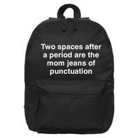 Two Spaces After A Period Are The Mom Jeans Of Punctuation 16 in Basic Backpack