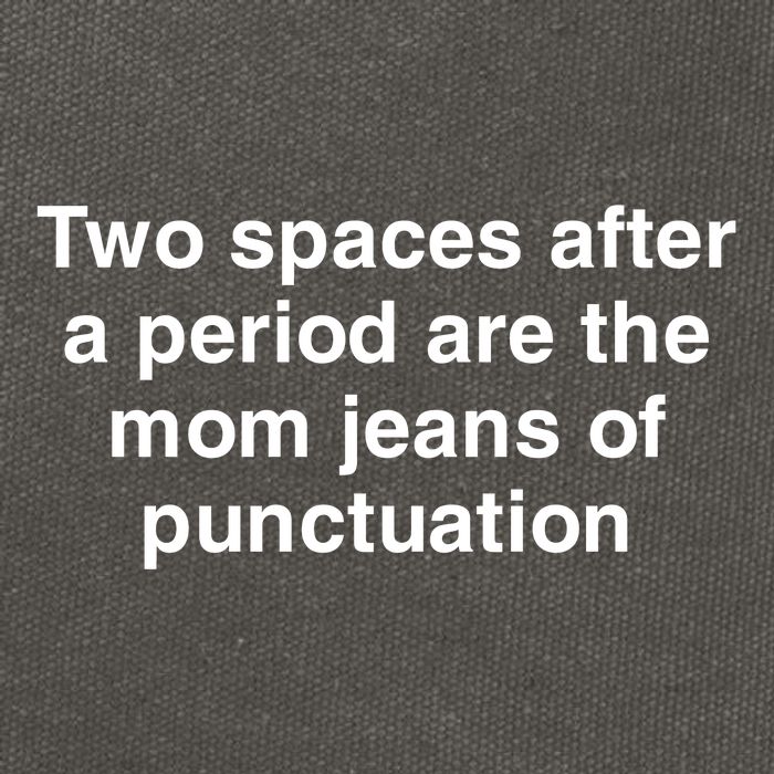Two Spaces After A Period Are The Mom Jeans Of Punctuation Cotton Canvas Backpack